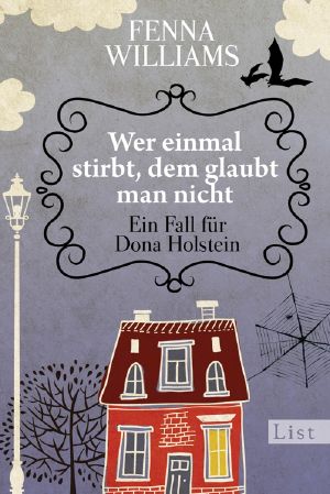 [Dona Holstein 01] • Wer einmal stirbt, dem glaubt man nicht